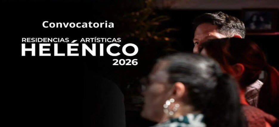 Inician convocatoria de Residencias Artísticas Helénico 2026 para creadores escénicos en Tlaxcala